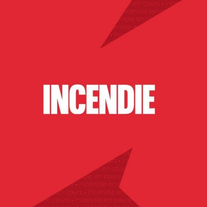 Incendie